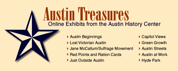 Austin Treasures: Online Exhibits from the Austin History Center