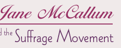 Jane McCallum and the Suffrage Movement